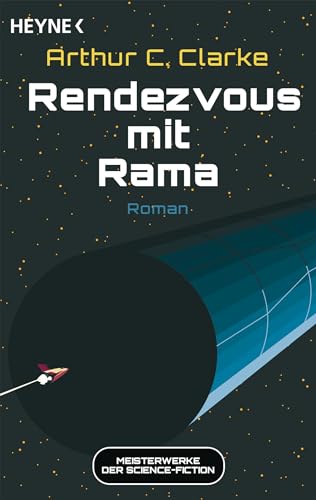 Rendezvous mit Rama: Meisterwerke der Science Fiction - Roman von Heyne Verlag
